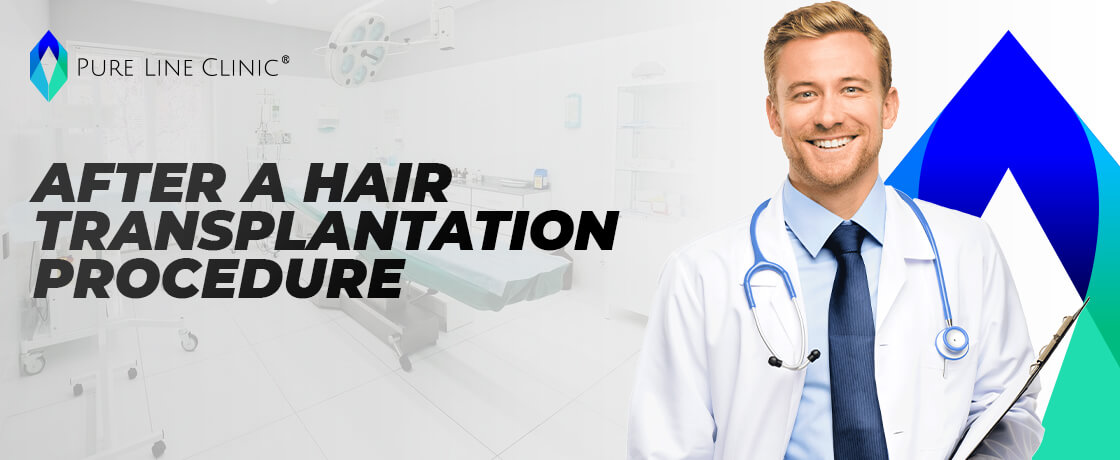 After a Hair Transplantation Procedure