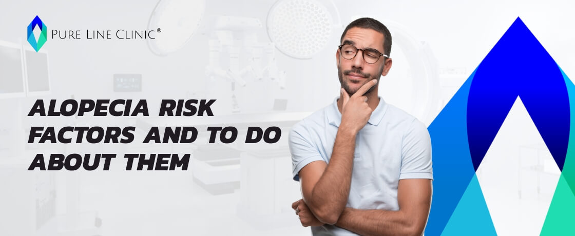 Alopecia Risk Factors and What to do Them